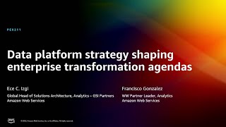 AWS re:Invent 2022 - Data platform strategy shaping enterprise transformation agendas (PEX211)