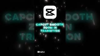 Capcut Smooth Zoom in Transition Tutorial || #capcut #tutorial #edit #shorts
