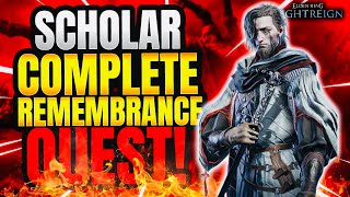 Scholar Complete Remembrance Quest! (Uncut/Limited Edits)