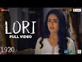 Lori - Full Video | 1920 Horrors of the Heart | Avika Gor & Barkha Bisht | Shreya Ghoshal, Puneet D