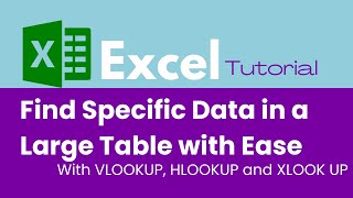 VLOOKUP, HLOOKUP, and XLOOKUP: Find Specific Data in a Large Table with Ease