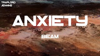 BEAM - ANXIETY (Lyrics)