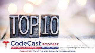 Top 10 Tuesday Medical Coding Q and A