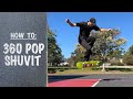 How To: 360 POP SHUVIT | 360 Pop Shuvit Tutorial