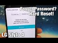 LG Stylo 4: How to Factory Reset (Forgot Password, Passcode, Pin?) No Problem!