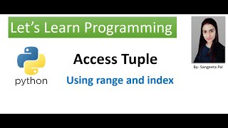 Python | Access Tuple | Using index and range