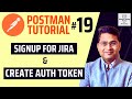 Postman Tutorial #19-Jira Signup and Create Auth Token for API Testing