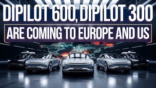 Three DiPilots are Launching in Europe and US –BYD God's Eye Full Breakdown