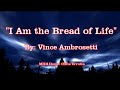 I Am the Bread of Life - Vince Ambrosetti