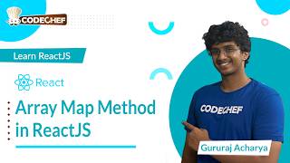 Array Map Method in ReactJS | Learn ReactJS | CodeChef Learn Series