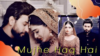 The End of Mahpara & Rayed | Mujhe Haq Hai || Ali Ansari | Sehar Khan | Rang Mahal Last Episode