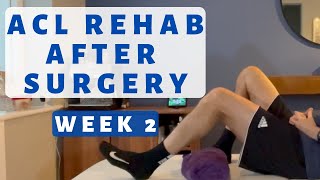 ACL Surgery Routine Recovery Exercises Week 2 to 3