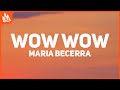 Maria Becerra, Becky G - WOW WOW (Letra)