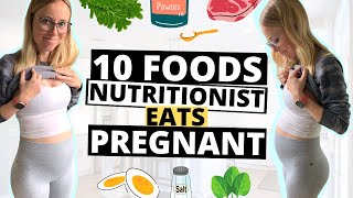 10 Things I’m Eating EVERYDAY While Pregnant as a Nutritionist