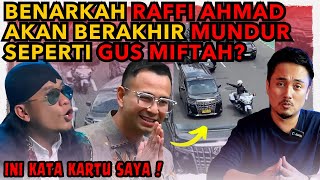 DIRUJAK NETIZEN BUNTUT PATWAL AR0G4N, BENARKAH RAFFI AHMAD AKAN BERAKHIR MUNDUR SEPERTI GUS MIFTAH?