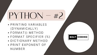 Python - #2 : Printing Variables | .format method | Dictionary Approach | Format Specifier method %
