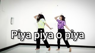 Song Piya Piya O Piya Piya [ Easy Dance Steps For Ladies Sangeet]