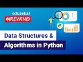 Data Structures & Algorithms in Python | Data Structures in Python | Edureka | Python Rewind- 5
