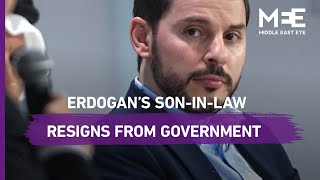 Turkey: Finance minister and Erdogan’s son-in-law resigns from government