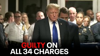 Former President Donald Trump now a convicted felon after guilty verdicts