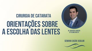 Como escolher as lentes na cirurgia de catarata?