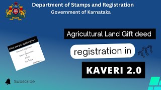 ಕೃಷಿ ಜಮೀನು ದಾನ ಪತ್ರದ ನೋಂದಣಿ ಕಾವೇರಿ 2.0 | Agricultural Land Gift deed registration in Kaveri 2.0