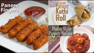 3 Best Paneer Recipes | Paneer Starters & Masala Compilation