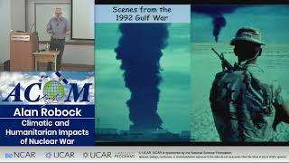 Alan Robock: Climatic and Humanitarian Impacts of Nuclear War