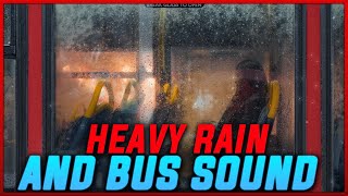 Bus Ride On Strong Rain, White Noise Bus Driving Sound and 🌧️ Heavy Rain 🌧️, Sleep, Relax, 3 Hours