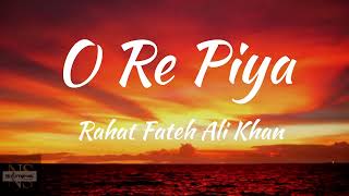 O Re Piya (Lyrics)/Aaja Nachle/Rahat fateh ali khan.