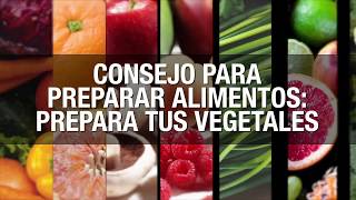 Consejo para preparar alimentos: Prepara tus vegetales