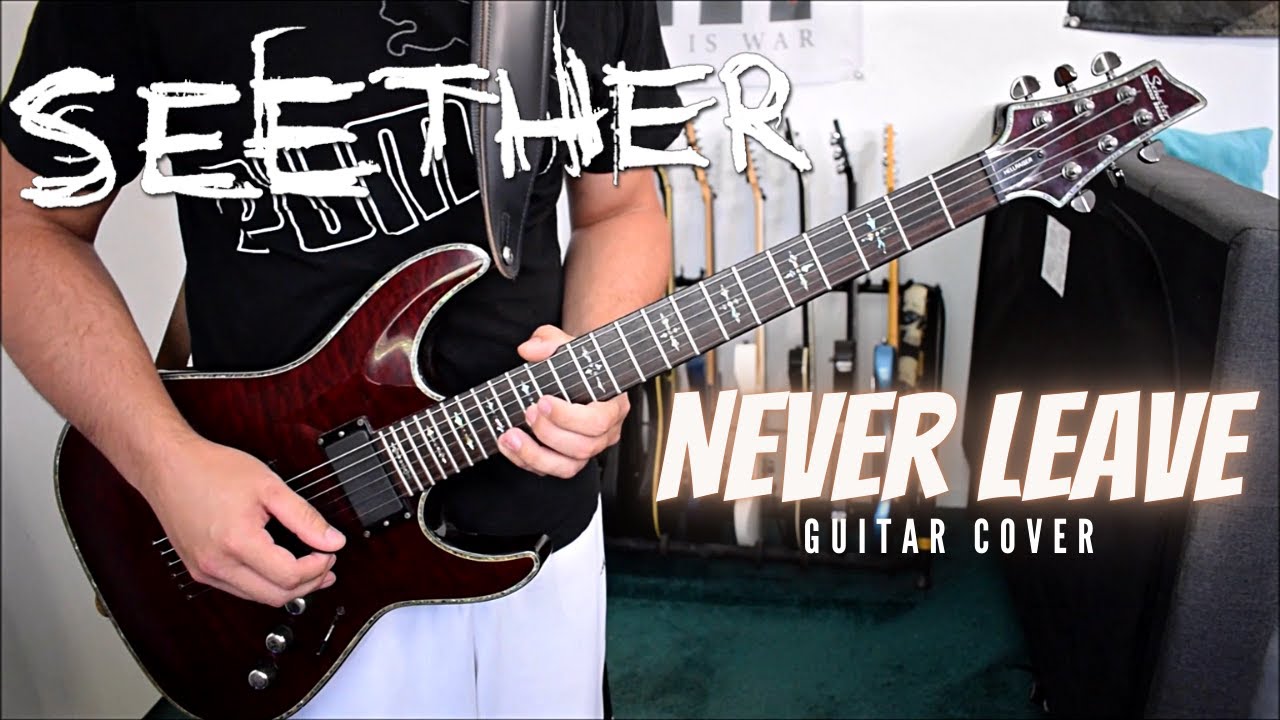 Seether Never Leave Guitar Cover Youtube