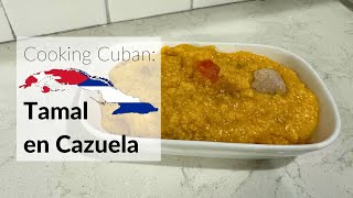 Cooking Cuban - Tamal en Cazuela (Cuban-style Tamal Casserole)