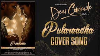 Dear Comrade Tamil - #Pularaadha Cover Video Song | Vijay Deverakonda