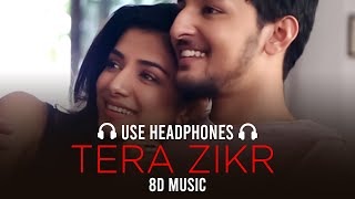 Tera Zikr (8d Music)-Darshan Raval | Musical Munda