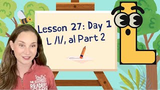 L /L/ Lesson 27: Day 1: Part 2: Aligned with UFLI Foundations Scope \u0026 Sequence: Science of Reading