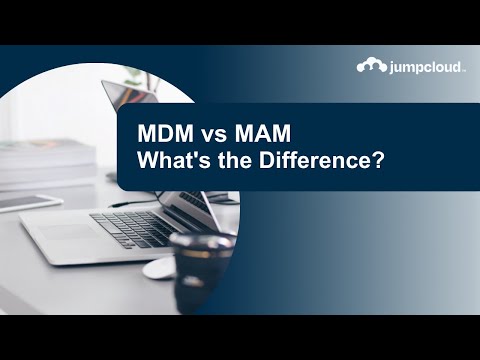 MDM vs MAM What's the difference?