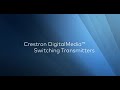 Crestron DigitalMedia™ Switching Transmitters