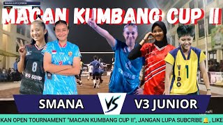 MACAN KUMBANG CUP II : Putri SMANA vs Putri V3 JUNIOR