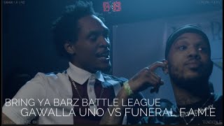 Gawalla Uno vs Funeral Fame - Bring Ya Barz Battle League - Tension 5