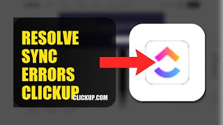 How To Resolve Sync Errors On ClickUp 2026 (QUICK GUIDE)
