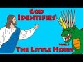 009 God Identifies the Little Horn of Daniel 7