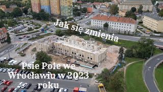 Wrocław Psie-Pole - JAK SIĘ ZMIENIA w 2023 roku!!