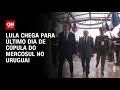 Lula chega para último dia de Cúpula do Mercosul no Uruguai | CNN NOVO