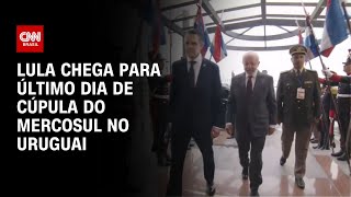 Lula chega para último dia de Cúpula do Mercosul no Uruguai | CNN NOVO