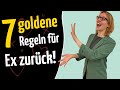 Das musst du auf JEDEN Fall tun, wenn du Ex zurückwillst - 7 goldene Regeln! [Anleitung für Erfolg]