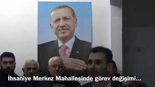 İhsaniye Merkez Mahallesinde görev değişimi...