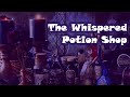The Whispered Potion Shop ASMR