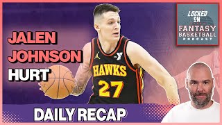 Jalen Johnson Hurt, Nikola Jokic Goes Bananas, Kel'el Ware Does It Again | Fantasy Basketball Recap