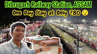 🚂IRCTC RETIRING ROOM DORMITORY VLOG-DIBRUGARH RAILWAY STATION!!! Exploring Dibrugarh  | Naveen Kumar